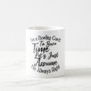 Search for save mugs Funny quote