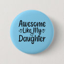 Search for funny daughter buttons Cool