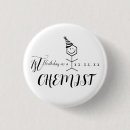 Search for funny chemist buttons Chemistry