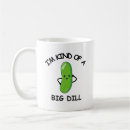 Search for cute pickle mugs Dill