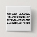 Search for dark humour buttons Sarcasm