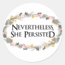 Search for warren stickers Nevertheless she persisted