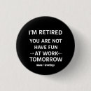 Search for retirement buttons Humour
