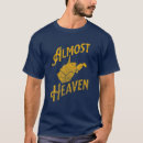 Search for almost heaven west virginia tshirts 304