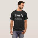 Search for funcle tshirts Funny quote