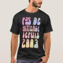 Search for anniversaire tshirts Pas