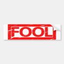 Search for fools bumper stickers Humour