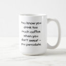 Search for too much to drink mugs Humour