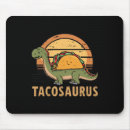 Search for taco time mousepads Latin tradition