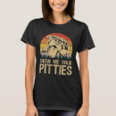 Search for show me your pitties tshirts Cute