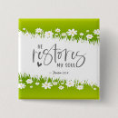 Search for 23 psalm buttons He restores my soul