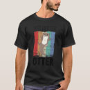 Recherche de loutre drôle tshirts Dire