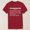 Search for telemarketer tshirts Profession