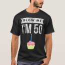 Search for blow me tshirts Saying