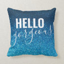 Search for hello gorgeous pillows Elegant