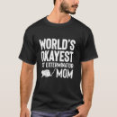 Search for exterminators tshirts Mom