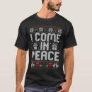 Search for i come in peace tshirts Cartoon