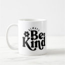 Search for kindness coffee mugs Good vibes