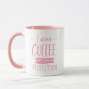 Search for for your protection mugs Humour