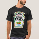 Search for ranch dressing tshirts Sauce