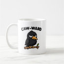 Search for funny crow bird mugs Sarcastic
