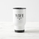 Search for wife travel mugs Married