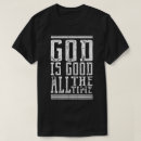 Search for god is good tshirts Bible
