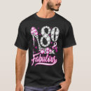 Search for 80 and fabulous tshirts Funny