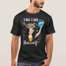 Search for take care of yourself tshirts Mental