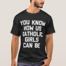 Search for funny catholic tshirts Cute