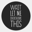 Search for overthinking stickers This