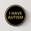 Search for autism buttons I have autism