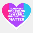 Search for you matter stickers You are loved