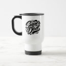 Search for super dad travel mugs Father