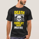 Search for forklift tshirts Smiles