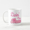 Search for livin mugs Living the dream