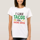 Recherche de taco tshirts Nacho