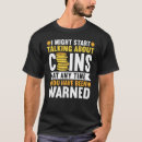 Search for numismatics tshirts Collecting