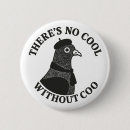Search for cool birds buttons Pigeon