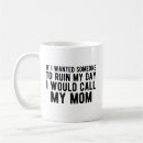 Search for call your mother mugs Humour