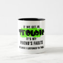 Search for funny friend saying mugs Friendship