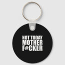 Search for not today keychains Motivational