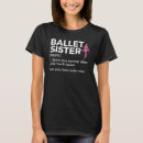 Search for ballet tshirts Sister