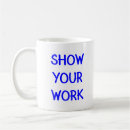 Search for show your work mugs Math