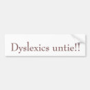Search for dyslexic bumper stickers Humour