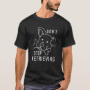Search for retriever tshirts Retrieving