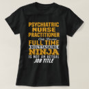 Search for psychiatric nurse tshirts Job