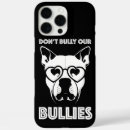 Search for no bullying iphone cases Pit bull