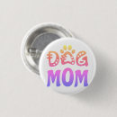 Search for dog moms buttons Funny