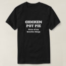 Search for chicken pot pie tshirts Funny